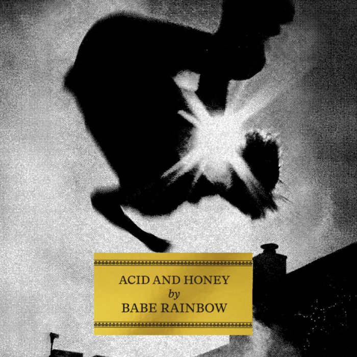 Pre-Order: Babe Rainbow - Acid and Honey