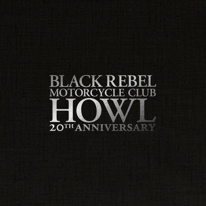 Pre-Order: Black Rebel Motorcycle Club - Howl (20th Anniversary Editions) - Fuzz Club