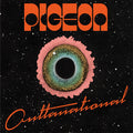 Pre-Order: Pigeon - OUTTANATIONAL